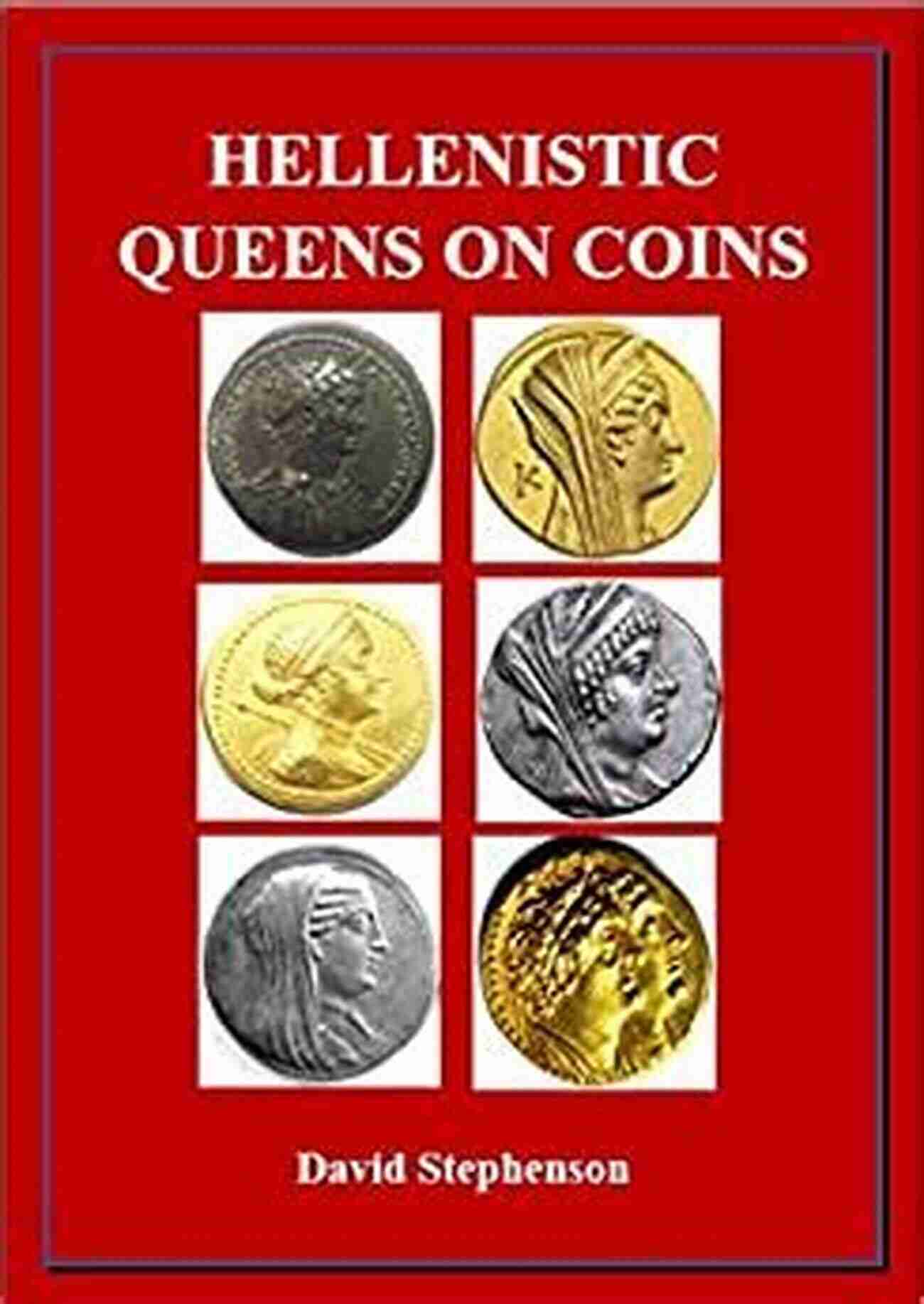 Hellenistic Queens Coins David Stephenson Hellenistic Queens On Coins David Stephenson