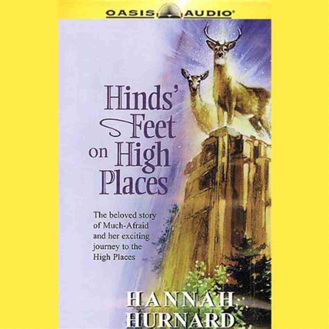 Journey Of Faith And Courage In Hinds Feet On High Places Hinds Feet On High Places: An Engaging Visual Journey (Visual Journey Series)