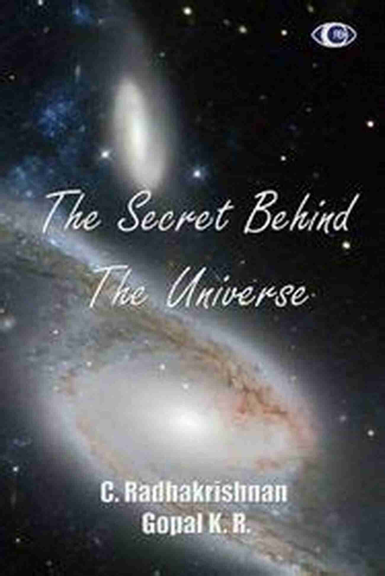 Long Descriptive Keyword: The Secret Behind The Universe The Secret Behind The Universe: Cosmology In Vedanta: The Physics Correlation