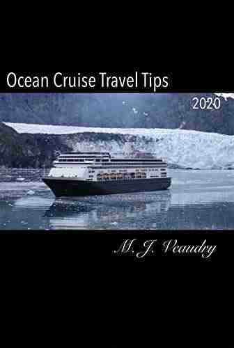 Ocean Cruise Travel Tips M J Veaudry