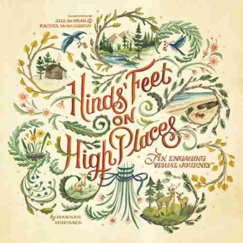 Hinds Feet On High Places: An Engaging Visual Journey (Visual Journey Series)