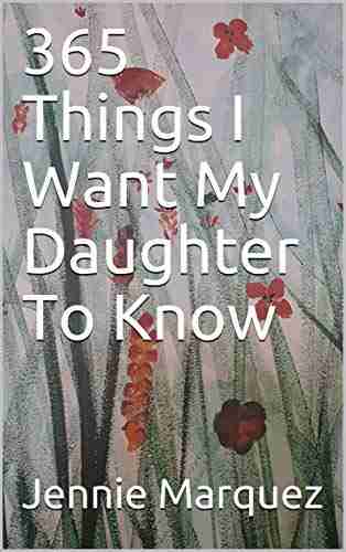 365 Things I Want My Daughter To Know