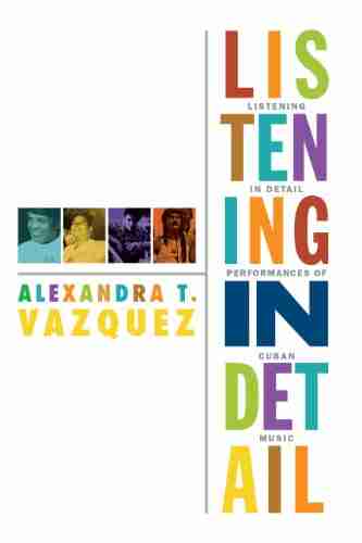 Listening in Detail: Performances of Cuban Music (Refiguring american music)