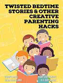 Twisted Bedtime Stories And Other Creative Parenting Hacks: A Humorous Guide To Parenting Children (Monte S Misfits)