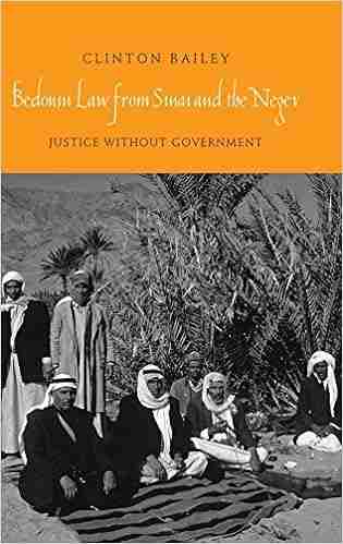 Bedouin Law from Sinai and the Negev: Justice Without Government