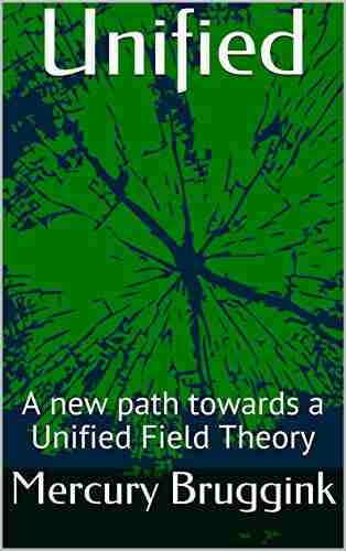 Unified: A new path towards a Unified Field Theory