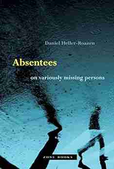 Absentees: On Variously Missing Persons