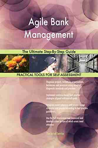 Agile Bank Management The Ultimate Step By Step Guide