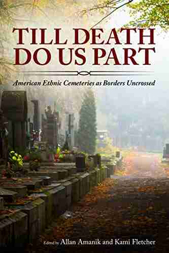 Till Death Do Us Part: American Ethnic Cemeteries as Borders Uncrossed