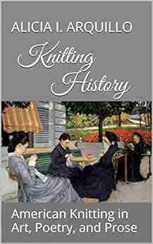 Knitting History: American Knitting in Art Poetry and Prose