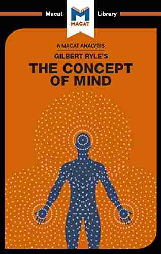 An Analysis Of Gilbert Ryle S The Concept Of Mind (The Macat Library)