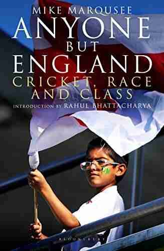 Anyone But England: Cricket Race And Class