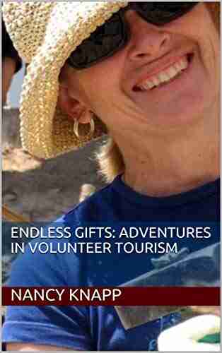 ENDLESS GIFTS: Adventures In Volunteer Tourism