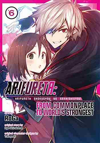 Arifureta: From Commonplace to World s Strongest Vol 6