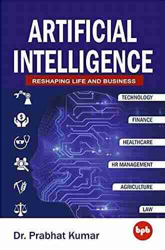 Artificial Intelligence: Reshaping Life And Business