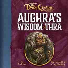 Aughra s Wisdom of Thra (Jim Henson s The Dark Crystal)