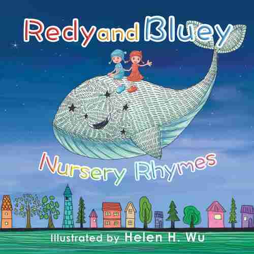 Redy And Bluey: Nursery Rhymes: Bedtime Story Early/Beginner Readers Preschool Values Children S Picture Funny Humor Ebook Rhyming Kids Collection Poetry