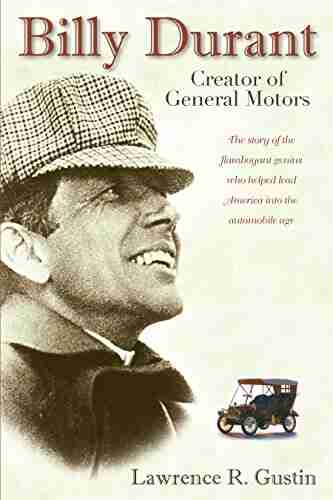 Billy Durant: Creator Of General Motors