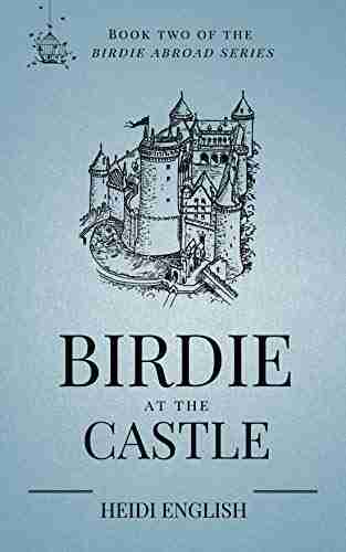 Birdie At The Castle (The Birdie Abroad 2)