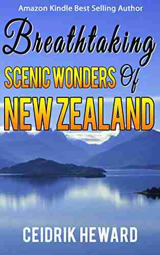 Breathtaking Scenic Wonders of New Zealand