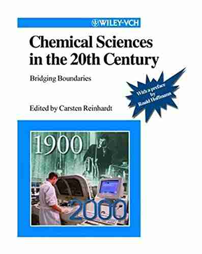 Chemical Sciences In The 20th Century: Bridging Boundaries (Ebook PDF)