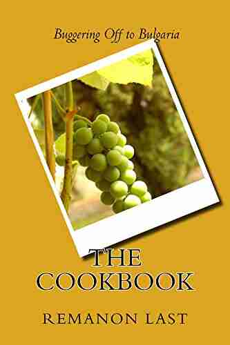 Buggering Off to Bulgaria the Cookbook