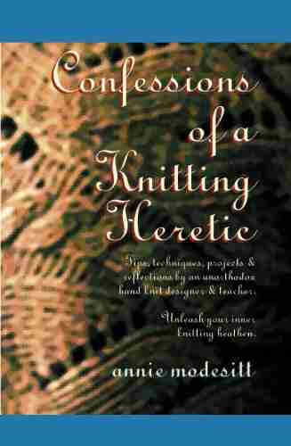 Confessions Of A Knitting Heretic