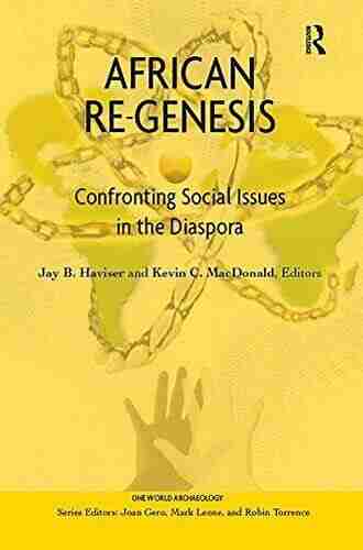 African Re Genesis: Confronting Social Issues In The Diaspora (One World Archaeology)