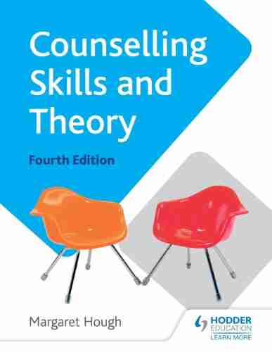 Counselling Skills And Theory 4th Edition