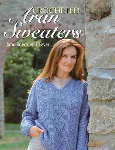 Crocheted Aran Sweaters Jane Snedden Peever