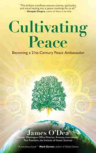 Cultivating Peace: Becoming A 21st Century Peace Ambassador