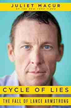 Cycle Of Lies: The Fall Of Lance Armstrong