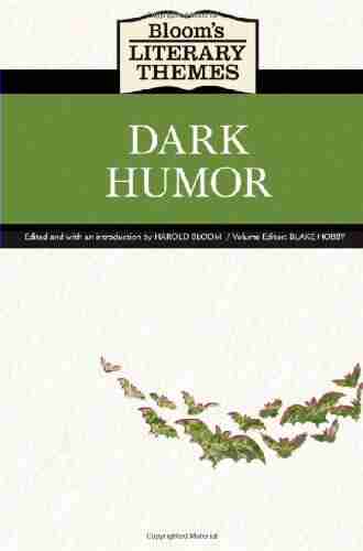 Dark Humor (Bloom S Literary Themes)