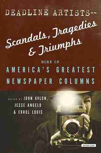 Deadline Artists: America s Greatest Newspaper Columns