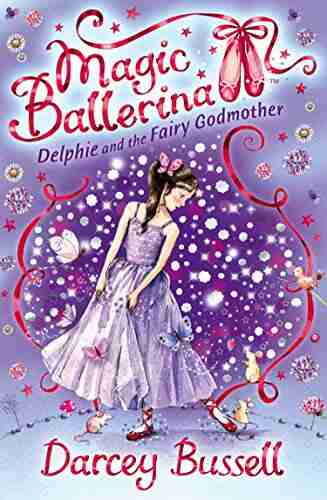 Delphie And The Fairy Godmother (Magic Ballerina 5)