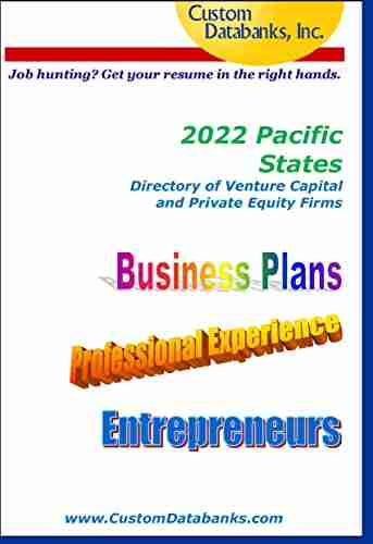 2022 Pacific States Directory Of Venture Capital And Private Equity Firms: Job Hunting? Get Your Resume In The Right Hands