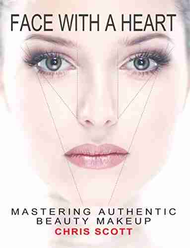 Face With A Heart: Mastering Authentic Beauty Makeup