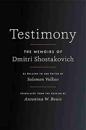 Testimony: The Memoirs of Dmitri Shostakovich