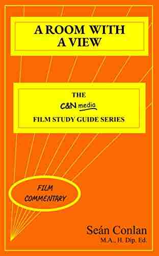 A Room With a View Film Commentary: Deepen your knowledge and understanding of this film (C N media Film Study Guide Series)