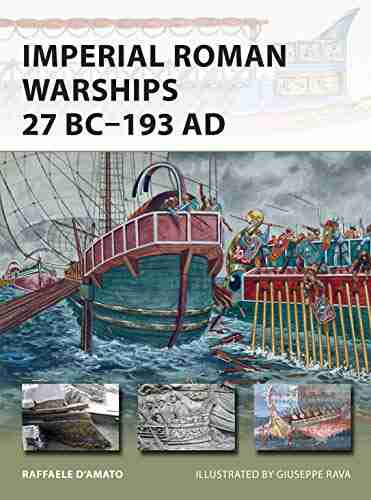 Imperial Roman Warships 27 BC 193 AD (New Vanguard 230)