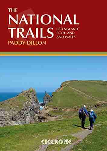 The National Trails: 19 Long Distance Routes through England Scotland and Wales (Cicerone Guides)