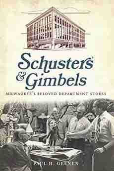 Schuster S Gimbels: Milwaukee S Beloved Department Stores (Landmarks)