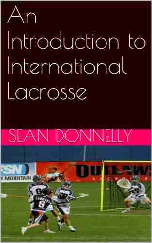 An Introduction To International Lacrosse