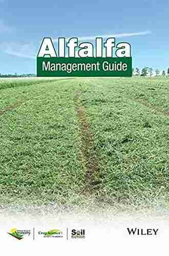 Alfalfa Management Guide (ASA CSSA And SSSA Books)