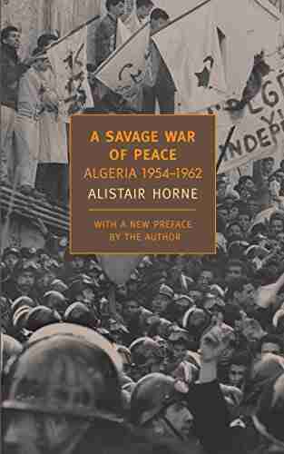 A Savage War Of Peace: Algeria 1954 1962 (New York Review Classics)