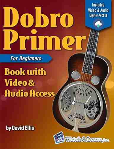 Dobro Primer For Beginners Deluxe Edition with Video Audio Access