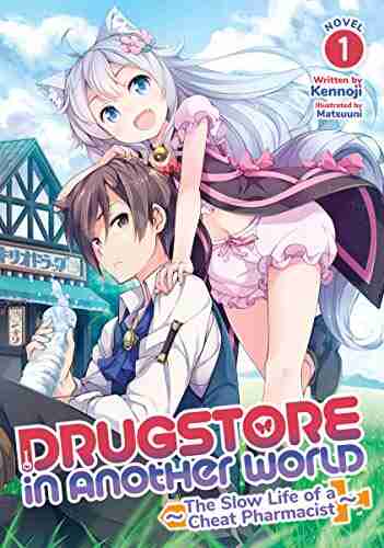 Drugstore In Another World: The Slow Life Of A Cheat Pharmacist (Light Novel) Vol 1