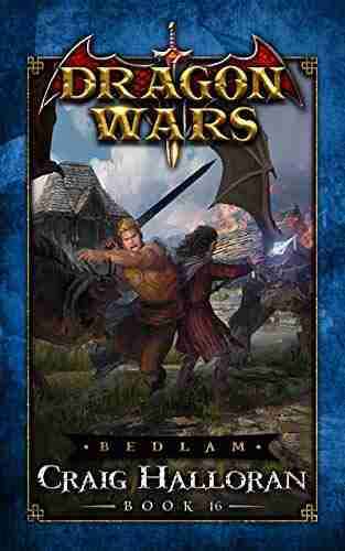 Bedlam: Dragon Wars 16 of 20: An Epic Sword and Sorcery Fantasy Adventure