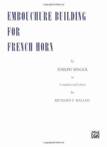 Embouchure Builder For French Horn