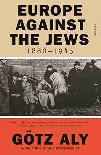 Europe Against The Jews 1880 1945